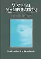 スポーツ・フィットネス Visceral Manipulation Jean-PierreBarral Visceral Manipulation (Revised Edition): 9780939616527